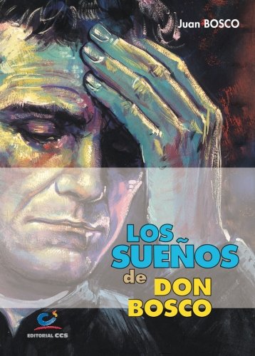 Los Sueños De Don Bosco 3ª Edición von EDITORIAL CCS