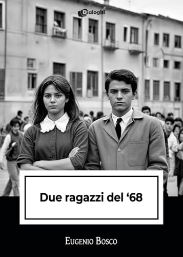 Due ragazzi del '68 (Intrecci) von Dialoghi