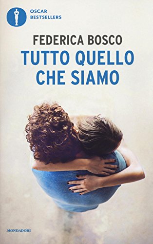 Tutto quello che siamo (Oscar bestsellers)