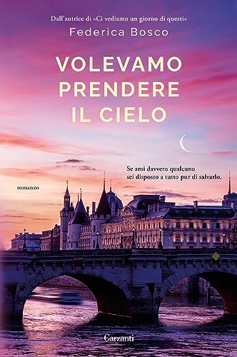 Volevamo prendere il cielo (Narratori moderni) von Garzanti