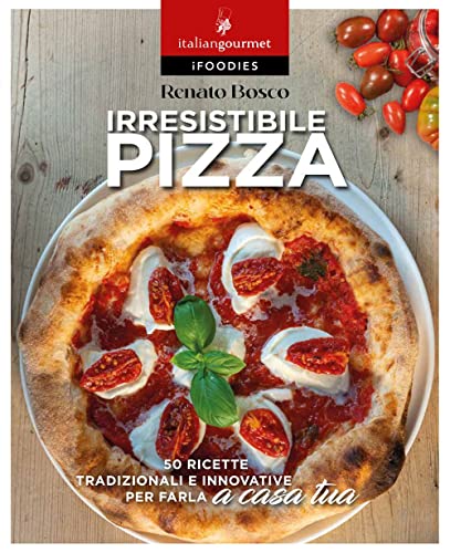 Irresistibile pizza (iFoodies) von Italian Gourmet