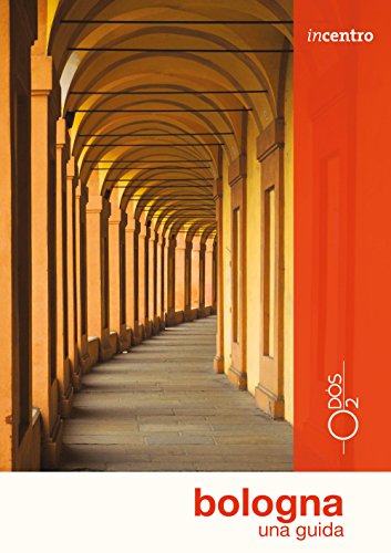 Bologna. Una guida (Incentro) von Odós (Udine)