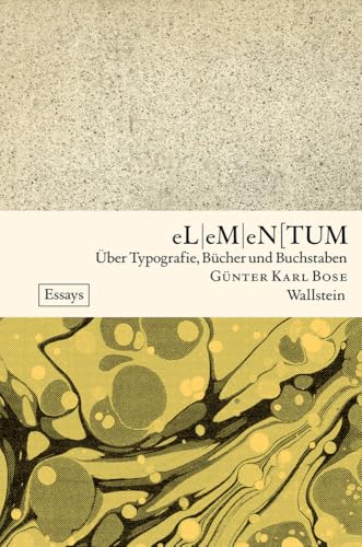 Elementum: Über Typografie, Bücher und Buchstaben von Wallstein Verlag GmbH