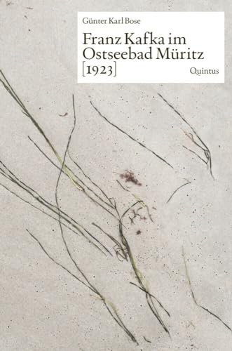 Franz Kafka im Ostseebad Müritz [1923] von Quintus Verlag