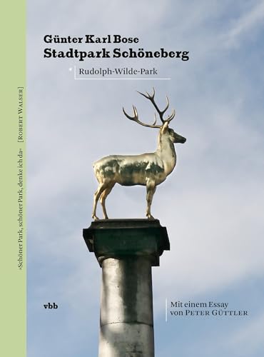 Stadtpark Schöneberg: Mit einem Essay von Peter Güttler