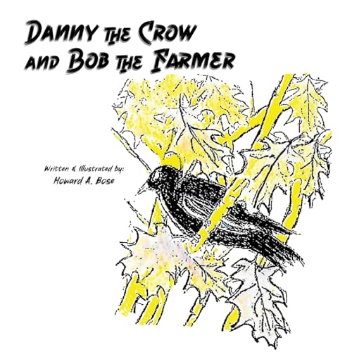 Danny the Crow and Bob the Farmer von Lighthouse Literary