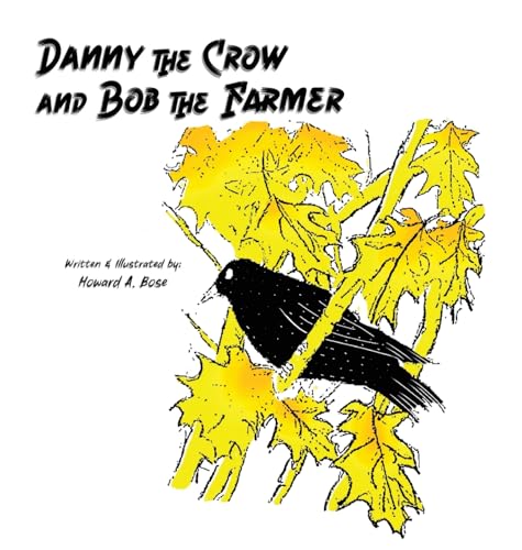 Danny the Crow and Bob the Farmer von Lighthouse Literary
