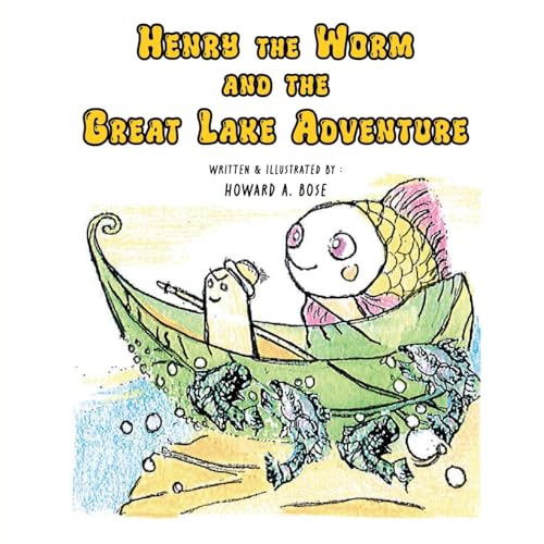 Henry the Worm and the Great Lake Adventure Henry the Worm and the Great Lake Adventure von Lighthouse Literary