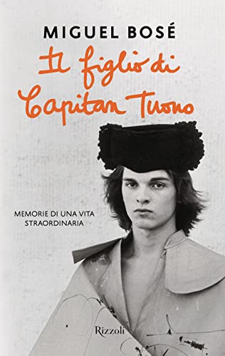 Il figlio di Capitan Tuono. Memorie di una vita straordinaria (Varia) von Rizzoli