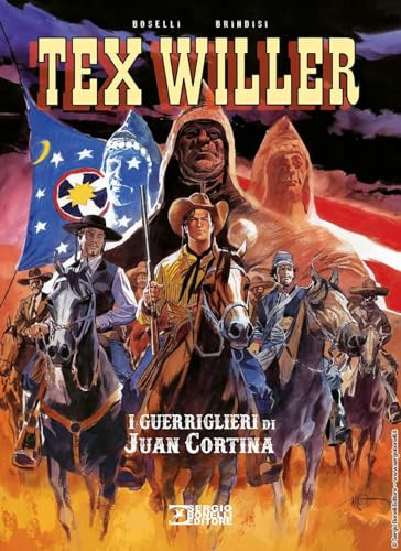 I guerriglieri di Juan Cortina. Tex Willer von Sergio Bonelli Editore