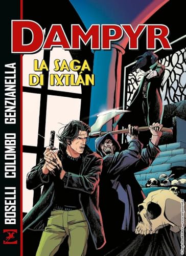 La saga di Ixtlàn. Dampyr La saga di Ixtlàn. Dampyr von Sergio Bonelli Editore
