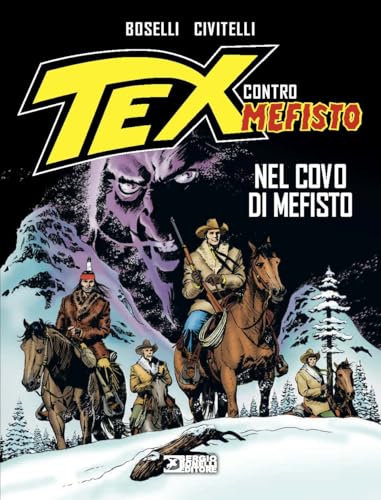 Nel covo di Mefisto. Tex contro Mefisto (Vol. 8) von Sergio Bonelli Editore