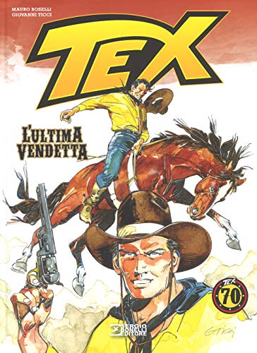 Tex - L'Ultima Vendetta (1 BOOKS) von Sergio Bonelli Editore