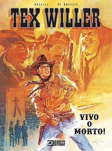 Vivo o morto! Tex Willer von Sergio Bonelli Editore