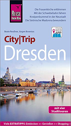 Reise Know-How CityTrip Dresden: Reiseführer mit Stadtplan, 4 Stadttouren und kostenloser Web-App Reise Know-How CityTrip Dresden: Reiseführer mit Stadtplan, 4 Stadttouren und kostenloser Web-App
