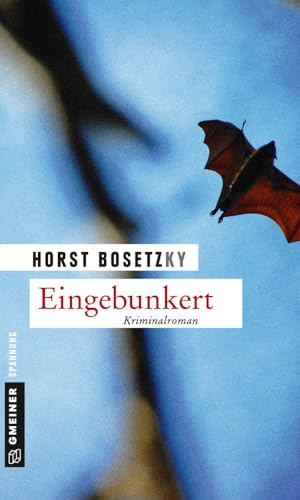 Eingebunkert: Kriminalroman (Kriminalromane im GMEINER-Verlag) (Kommissar Mannhardt und Schneeganß) von Gmeiner-Verlag