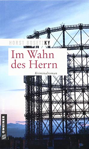 Im Wahn des Herrn: Kriminalroman (Kriminalromane im GMEINER-Verlag) (Kommissar Mannhardt und Schneeganß) von Gmeiner-Verlag,