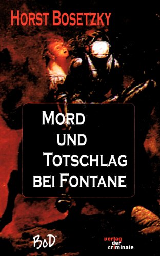 Mord und Totschlag bei Fontane (Verlag der Criminale) von Verlag Der Criminale