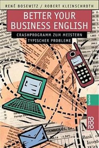 Better Your Business English: Crashprogramm zum Meistern typischer Probleme