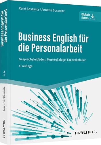 Business English für die Personalarbeit: Gesprächsleitfäden, Musterdialoge, Fachvokabular (Haufe Fachbuch) von Haufe Lexware GmbH