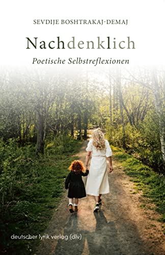 Nachdenklich: Poetische Selbstreflexionen (deutscher lyrik verlag)