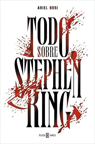 Todo sobre Stephen King (Obras diversas) von PLAZA & JANES