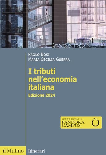 I tributi nell'economia italiana. Nuova ediz. (Itinerari) von Il Mulino
