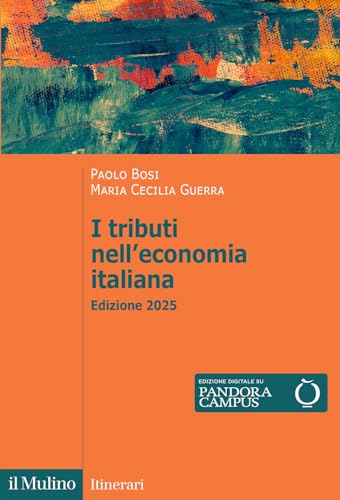 I tributi nell'economia italiana. Nuova ediz. (Itinerari) von Il Mulino