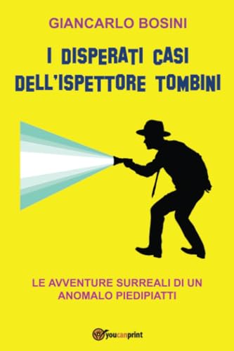 I disperati casi dell'ispettore Tombini von Youcanprint