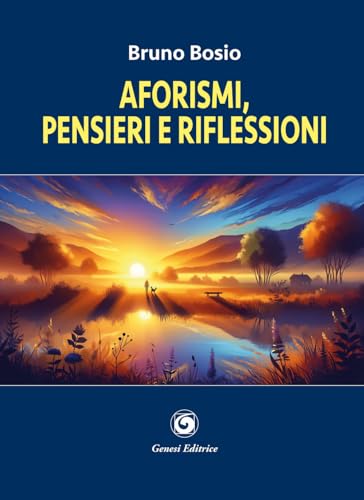 Aforismi, pensieri e riflessioni (Le scommesse) von Genesi Editrice