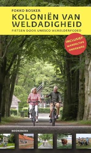 Routegids Koloniën van Weldadigheid: Fietsen door UNESCO Werelderfgoed von Noordboek
