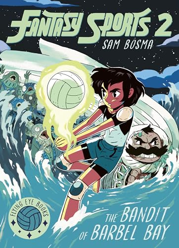 Fantasy Sports 2: The Bandit of Barbel Bay von Flying Eye Books