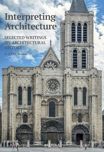 Interpreting Architecture: Selected Writings on Architectural History von Brepols N.V.