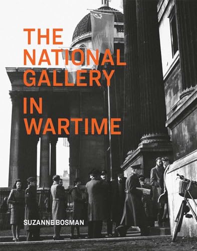 The National Gallery in Wartime (National Gallery London Publications) von Yale University Press