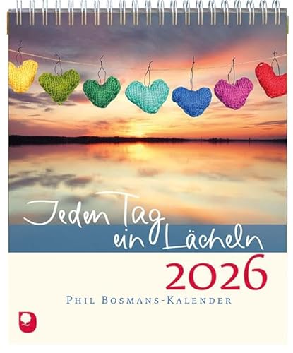 Jeden Tg ein Lächeln 2026: Phil Bosmans- Kalender von Verlag am Eschbach