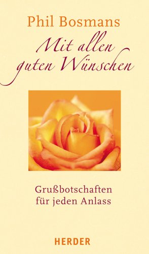 Mit allen guten Wünschen: Grussbotschaften für jeden Anlass