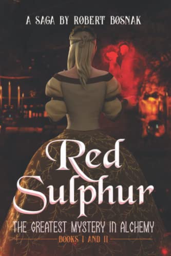 Red Sulphur: The Greatest Mystery in Alchemy (Books I and II, Revised Second Edition) von Empress Publications