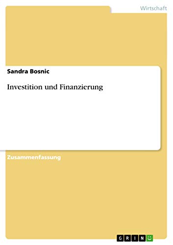 Investition und Finanzierung von GRIN Verlag