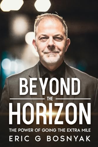 Beyond the Horizon: The Power of Going the Extra Mile von eBookIt.com