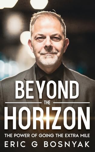 Beyond the Horizon: The Power of Going the Extra Mile von eBookIt.com