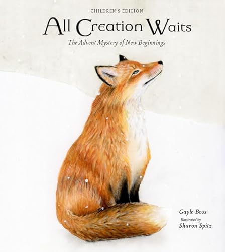 All Creation Waits: The Advent Mystery of New Beginnings for Children; Children's Edition