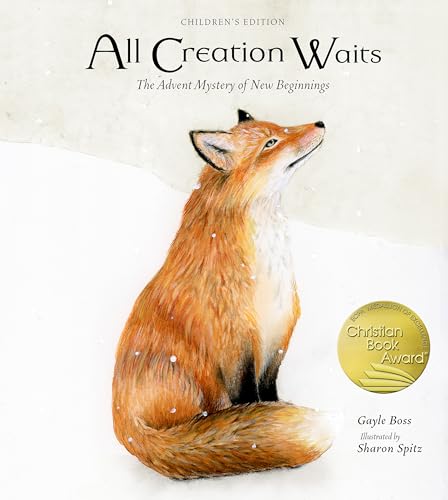 All Creation Waits: The Advent Mystery of New Beginnings for Children; Children's Edition All Creation Waits: The Advent Mystery of New Beginnings for Children; Children's Edition von Paraclete Press