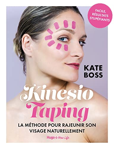 Kinésio taping: La méthode pour rajeunir son visage naturellement von HUGO NEW LIFE
