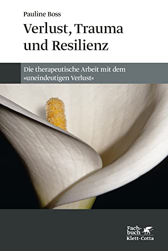 Verlust, Trauma und Resilienz von Klett-Cotta