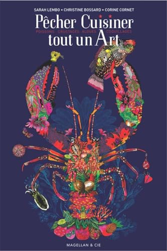 Pecher, cuisiner, tout un art: Poissons, crustacés, algues, coquillages Pecher, cuisiner, tout un art: Poissons, crustacés, algues, coquillages von Magellan et Cie