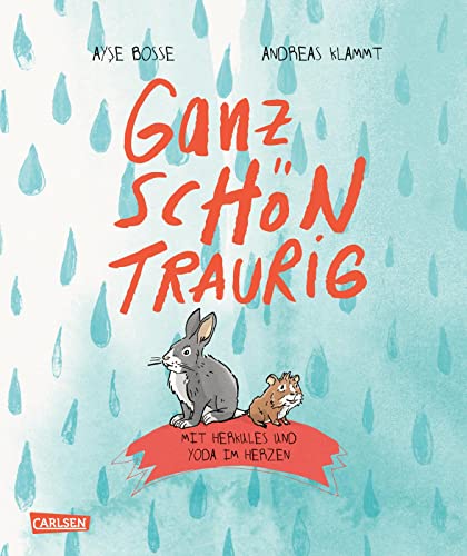 Ganz schön traurig: Mit Herkules und Yoda im Herzen | Bilderbuch ab 4 Jahren über Verlust und Trauer