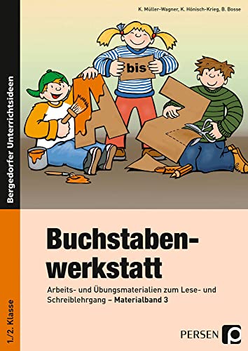 Buchstabenwerkstatt - Materialband 3: Arbeits- und Übungsmaterialien zum Lese- und Schreiblehrgang (1. und 2. Klasse) von PERSEN VERLAG IN DER AAP LEHRERWELT