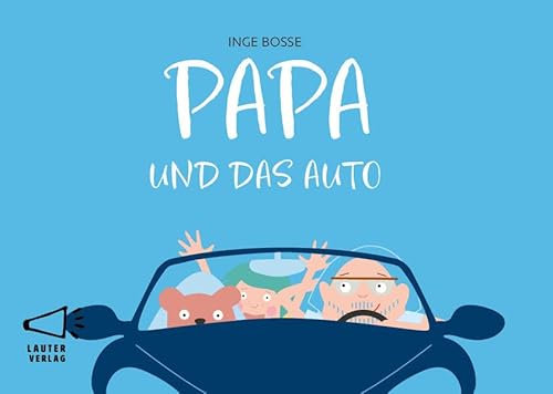 PAPA UND DAS AUTO: in Großbuchstaben (4-Buchstaben-Bücher: Einfach lesen mit kurzen Wörtern) von Lauter Verlag