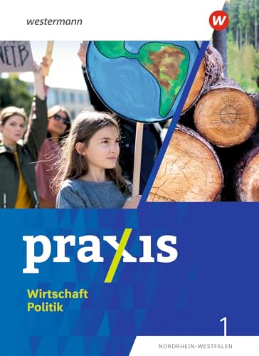 Praxis Wirtschaft Politik - Ausgabe 2023 für Nordrhein-Westfalen: Schulbuch 1 5./6. Schuljahr von Westermann Schulbuchverlag