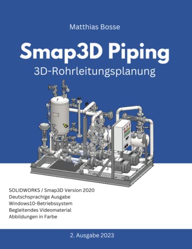 Smap3D Piping: 3D-Rohrleitungsplanung von Independently published